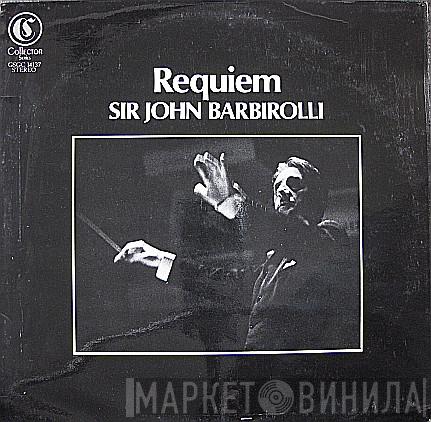 Sir John Barbirolli, Hallé Orchestra - Requiem