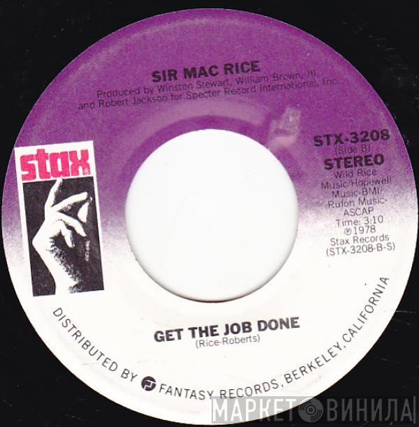 Sir Mack Rice - What Good Is A Song / Get The Job Done