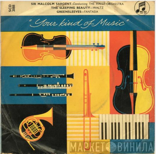 Sir Malcolm Sargent, Hallé Orchestra - The Sleeping Beauty / Greensleeves