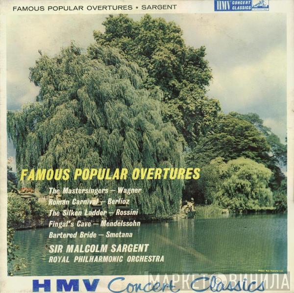Sir Malcolm Sargent, The Royal Philharmonic Orchestra - Famous Popular Overtures