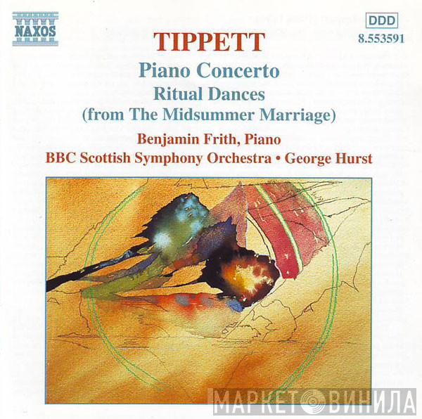 Sir Michael Tippett, Benjamin Frith, BBC Scottish Symphony Orchestra, George Hurst - Piano Concerto • Ritual Dances (From The Midsummer Marriage)