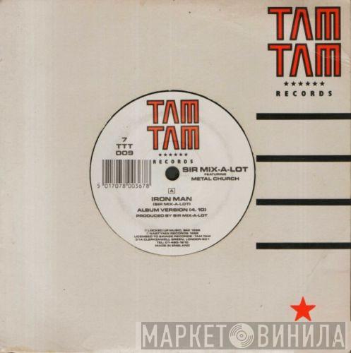 Sir Mix-A-Lot, Metal Church - Iron Man