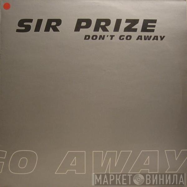 Sir Prize - Don't  Go Away