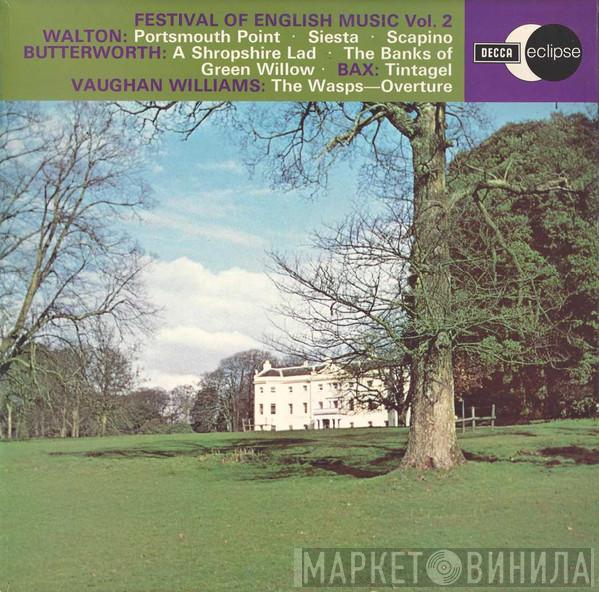 Sir William Walton, George Butterworth, Arnold Bax, Ralph Vaughan Williams, The London Philharmonic Orchestra, Sir Adrian Boult - Festival Of English Music Vol. 2: Portsmouth Point ∙ Siesta ∙ Scapino / A Shropshire Lad ∙ The Banks Of Green Willow / Tintagel / The Wasps - Overture