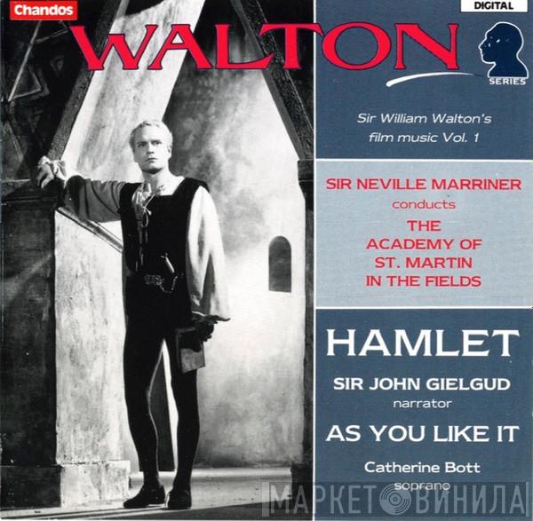 Sir William Walton John Gielgud Catherine Bott The Academy Of St. Martin-in-the-Fields Sir Neville Marriner  - Hamlet / As You Like It