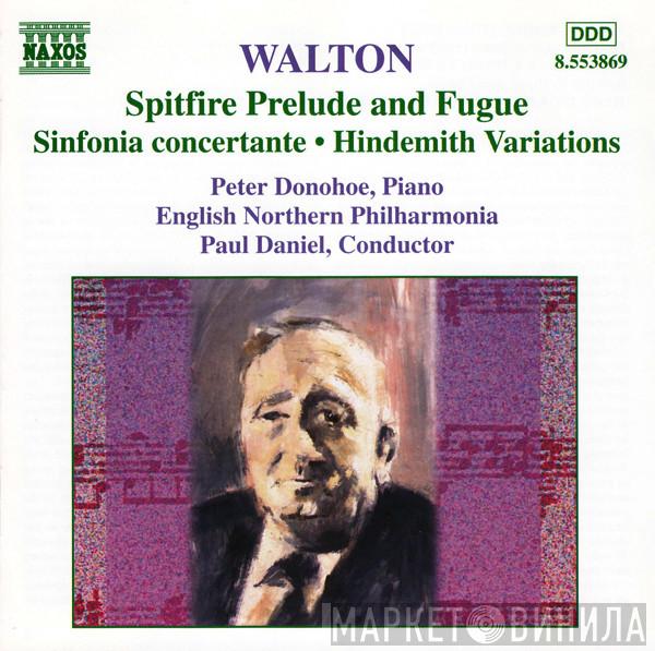 Sir William Walton, Peter Donohoe, English Northern Philharmonia, Paul Daniel - Spitfire Prelude And Fugue • Sinfonia Concertante • Hindemith Variations