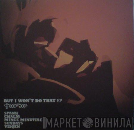 Sirconical - But I Won't Do That