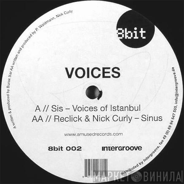 Sis, Reclick, Nick Curly - Voices