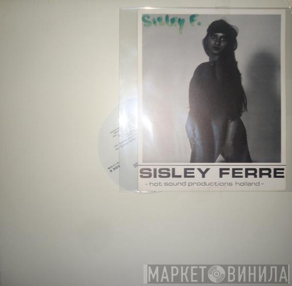 Sisley Ferré - He's All I Need / All I Wanna Do