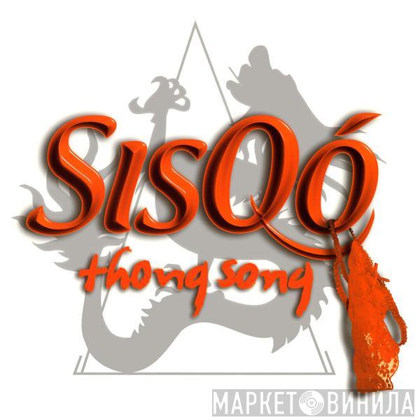 Sisqo  - Thong Song / Got To Get It Remix