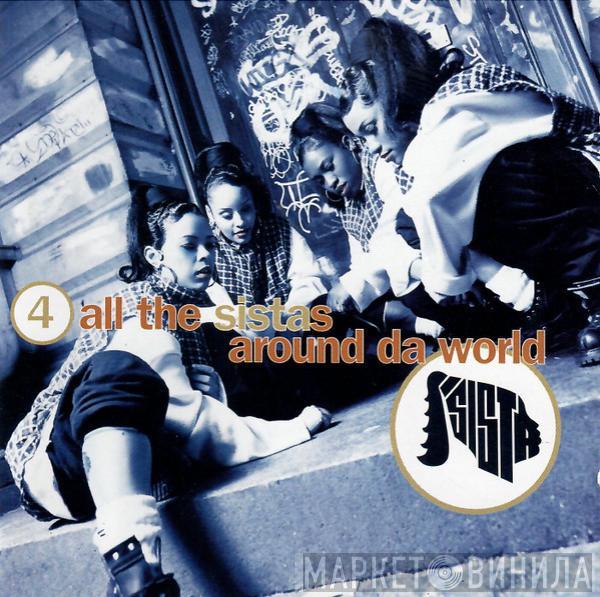 Sista  - 4 All The Sistas Around Da World