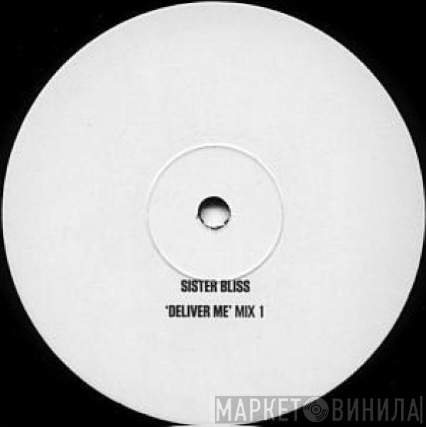  Sister Bliss  - Deliver Me