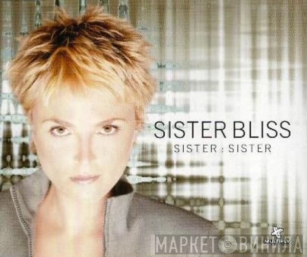 Sister Bliss - Sister Sister