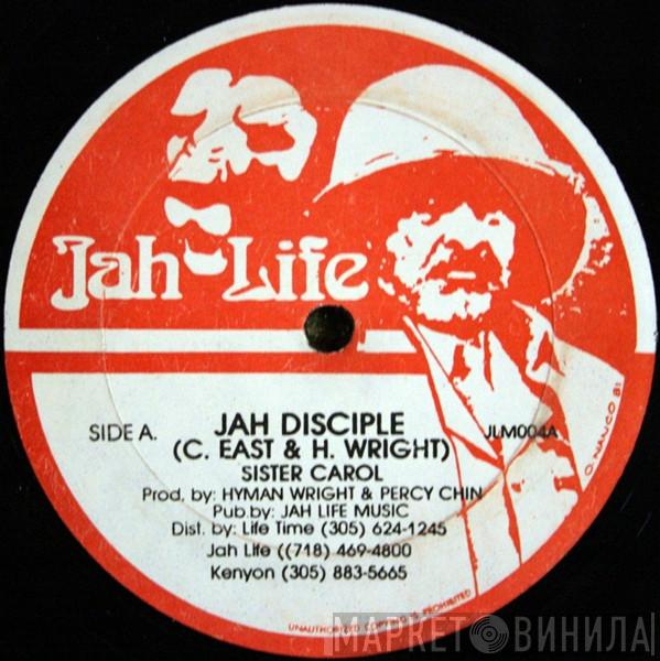  Sister Carol  - Jah Disciple
