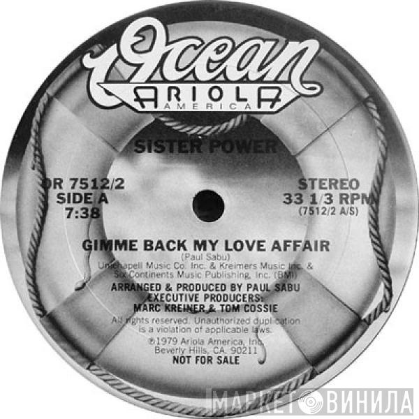 Sister Power - Gimme Back My Love Affair