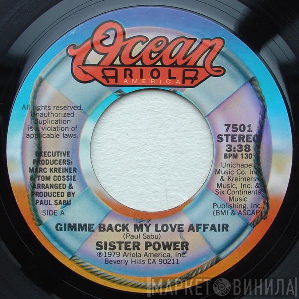 Sister Power - Gimme Back My Love Affair