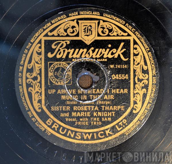 Sister Rosetta Tharpe, Marie Knight - Up Above My Head I Hear Music In The Air / My Journey To The Sky