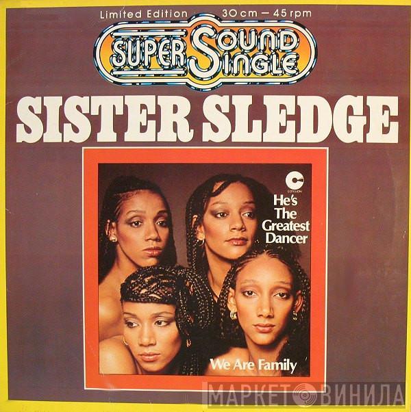  Sister Sledge  - He's The Greatest Dancer / We Are Family