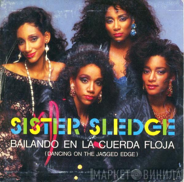 Sister Sledge - Dancing On The Jagged Edge = Bailando En La Cuerda Floja