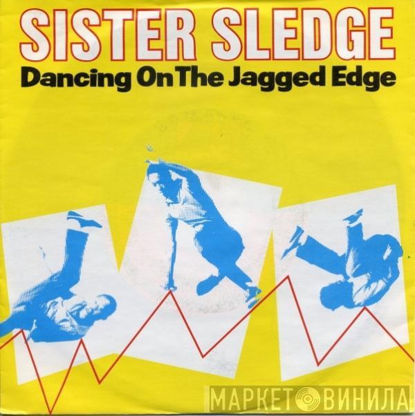 Sister Sledge - Dancing On The Jagged Edge