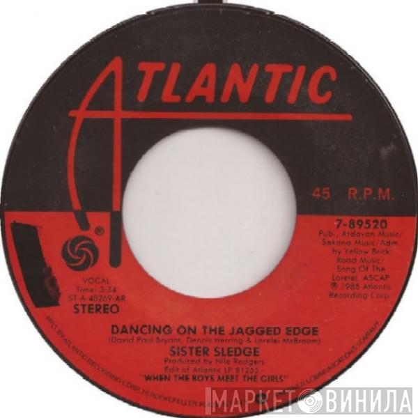  Sister Sledge  - Dancing On The Jagged Edge