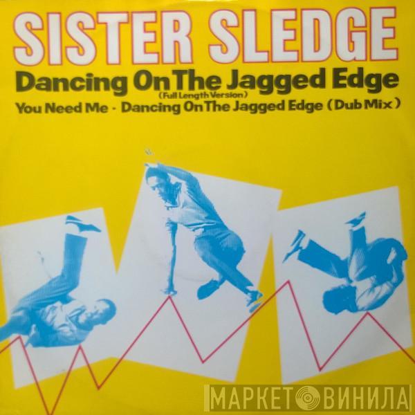 Sister Sledge - Dancing On The Jagged Edge