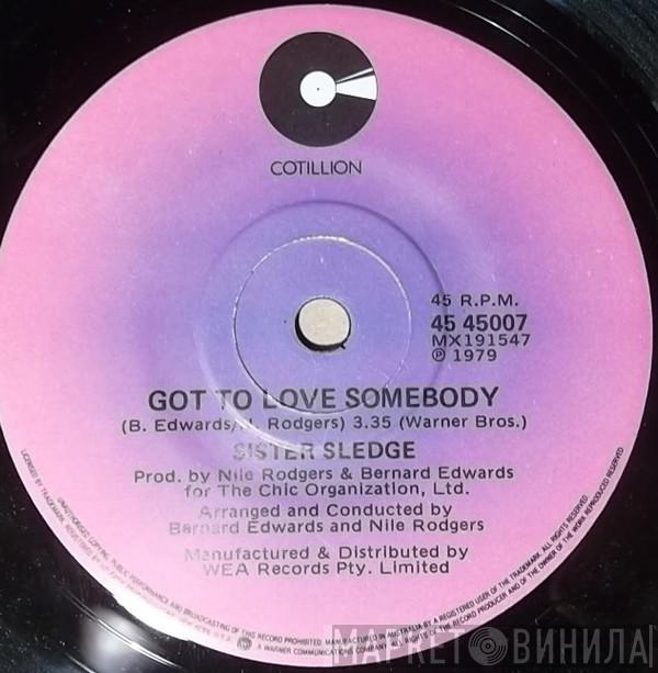  Sister Sledge  - Got To Love Somebody
