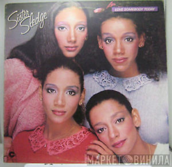  Sister Sledge  - Love Somebody Today