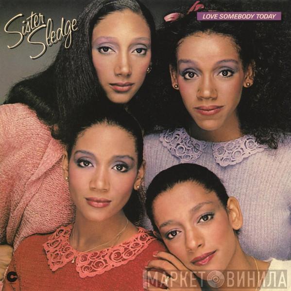  Sister Sledge  - Love Somebody Today