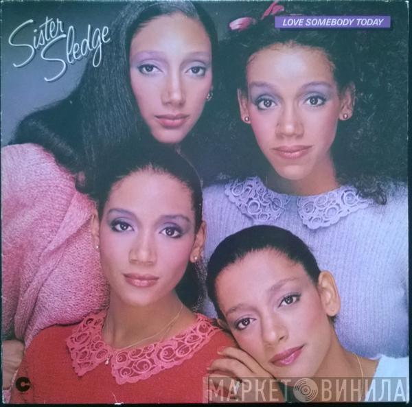  Sister Sledge  - Love Somebody Today