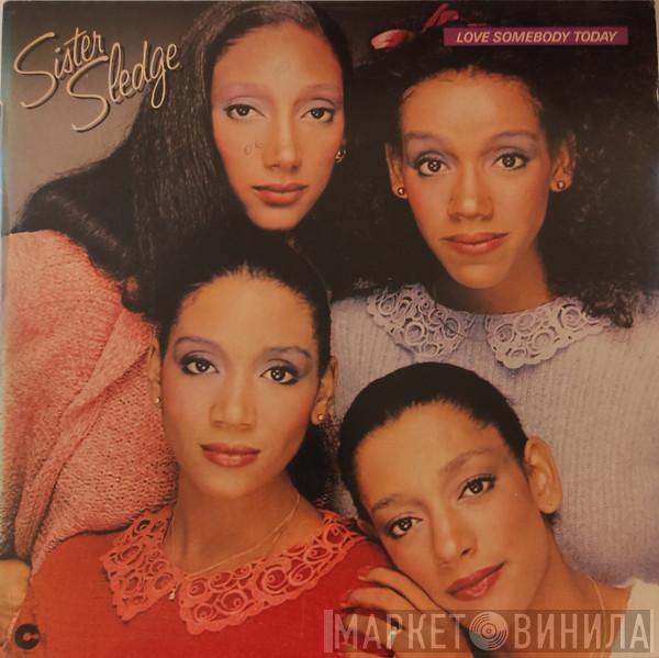  Sister Sledge  - Love Somebody Today