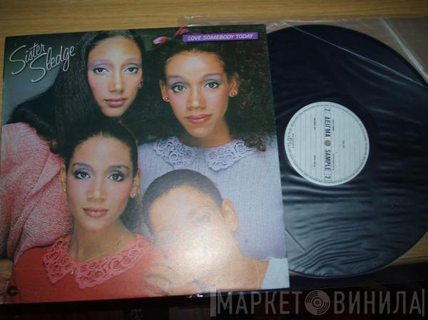  Sister Sledge  - Love Somebody Today