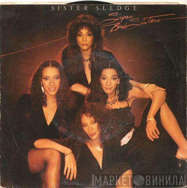 Sister Sledge - Super Bad Sisters