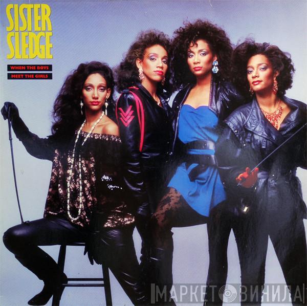 Sister Sledge - When The Boys Meet The Girls