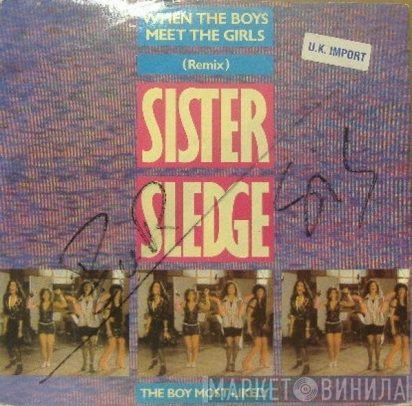 Sister Sledge - When The Boys Meet The Girls