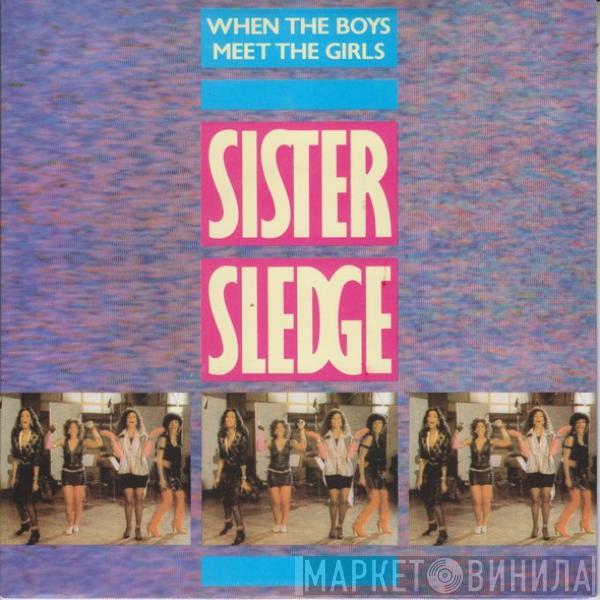 Sister Sledge - When The Boys Meet The Girls