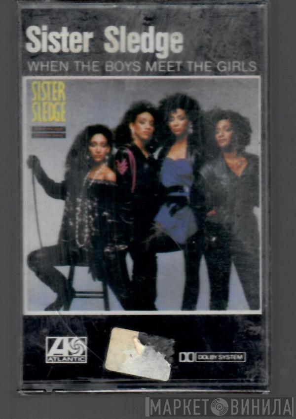 Sister Sledge  - When The Boys Meet The Girls