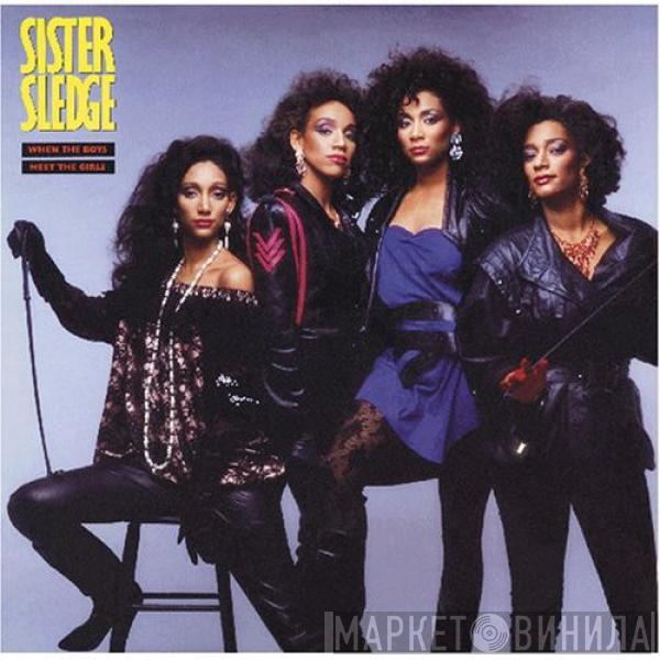  Sister Sledge  - When The Boys Meet The Girls