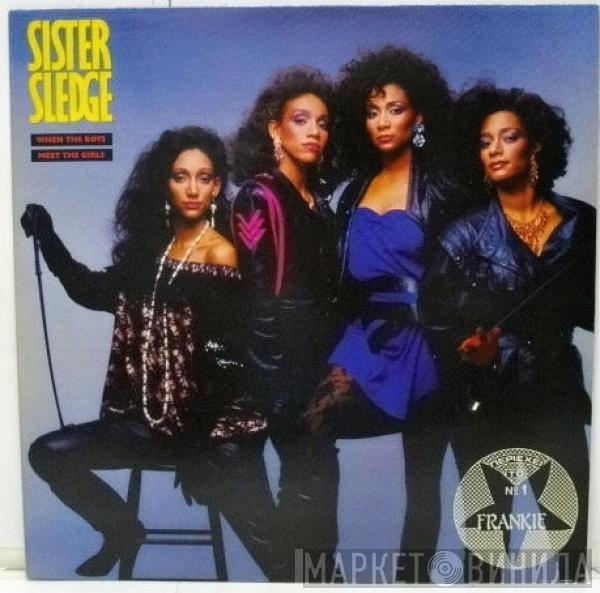  Sister Sledge  - When The Boys Meet The Girls