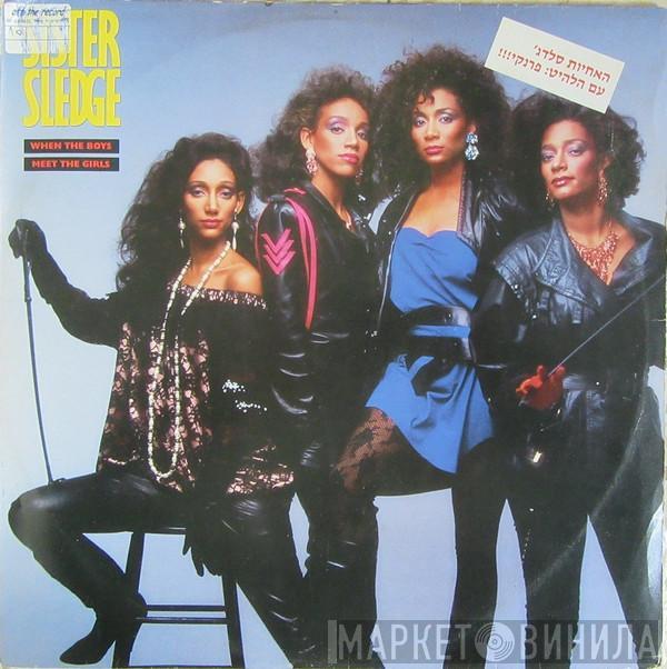  Sister Sledge  - When The Boys Meet The Girls