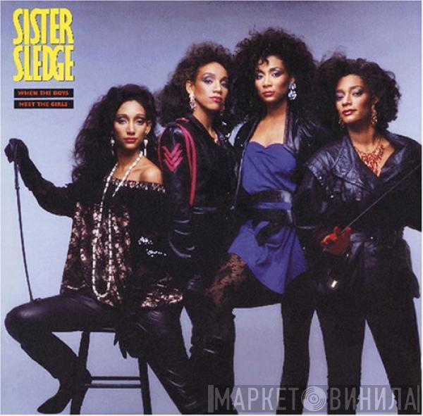  Sister Sledge  - When The Boys Meet The Girls