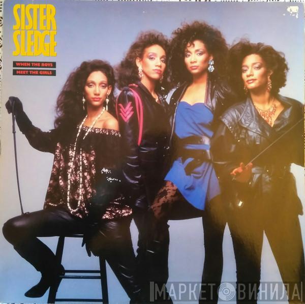 Sister Sledge - When The Boys Meet The Girls