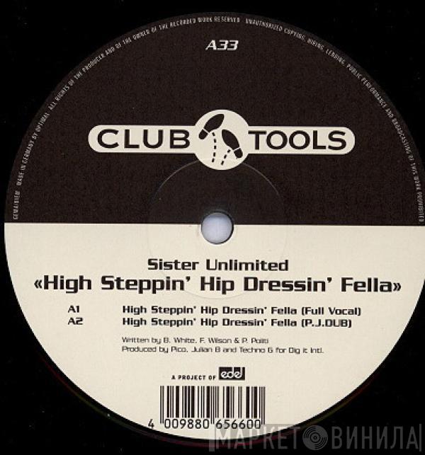 Sister Unlimited - High Steppin' Hip Dressin' Fella