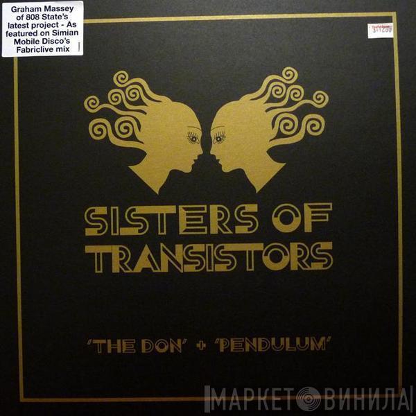 Sisters Of Transistors - The Don / Pendulum