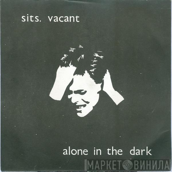 Sits. Vacant - Alone In The Dark