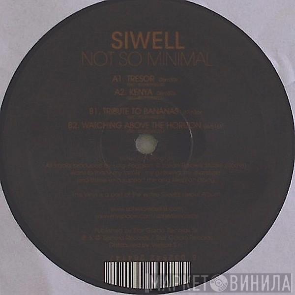 Siwell - Not So Minimal