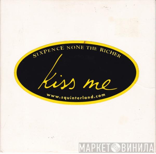  Sixpence None The Richer  - Kiss Me