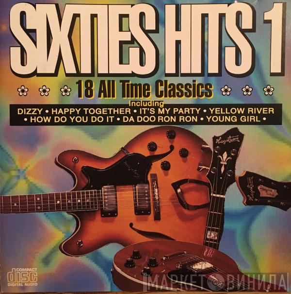  - Sixties Hits 1 - 18 All Time Classics