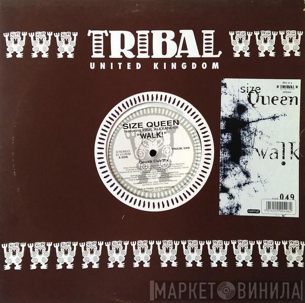 Size Queen, Paul Alexander - Walk!
