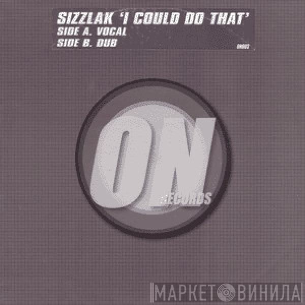 Sizzlak - I Could Do That